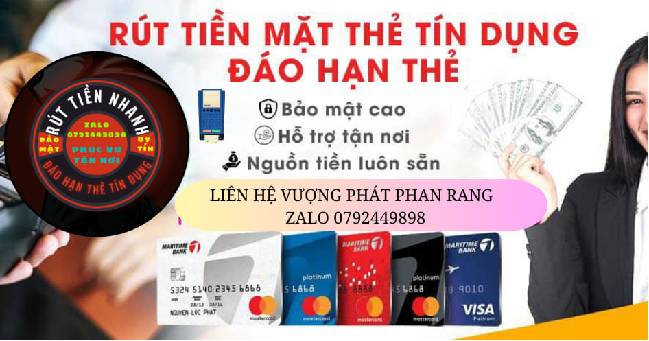 rút tiền đáo hạn thẻ tín dụng Vượng Phát Phan Rang